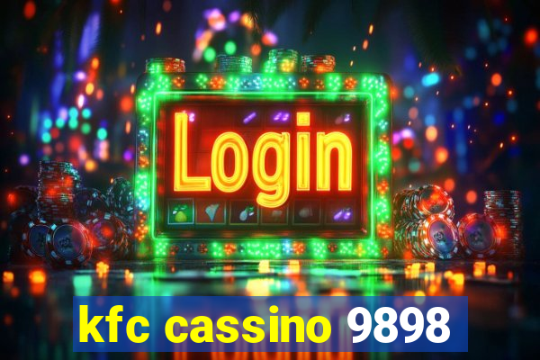 kfc cassino 9898